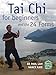 Tai Chi For Beginners and The 24 Forms