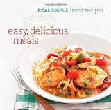 Real Simple the Best Recipes: Quick and Delicous Recipes You'll Use and Love for Life