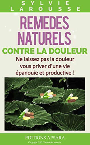 Amazoncom Remèdes Naturels Contre La Douleur Ne Laissez - 