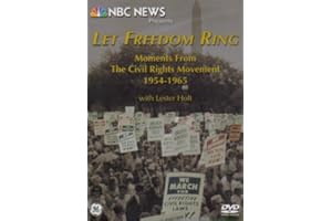 Let Freedom Ring: Moments From The Civil Rights Movement, 1954-1965 (NBC News Presents)