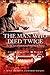 The Man Who Died Twice: The Life And Adventures Of Morrison Of Peking by Peter Thompson, Robert Macklin