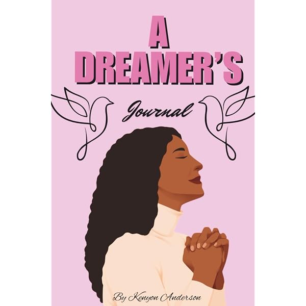 A dreamer's journal: Anderson, Kenyon Elaine: Amazon.com: Books