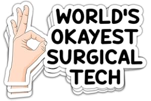 MAIANEY (3 Pcs) Worlds Okayest Surgical Technologist Stickers, Funny Surgical Tech Stickers Proud Surgical Tech Surg Tech Surgical Technologist Gifts Decorations for Laptop Bottles Car Window, 3"x4"