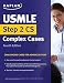 USMLE Step 2 CS Complex Cases: Challenging Cases for Advanced Study (USMLE Prep)