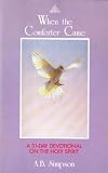 When the Comforter Came: Thirty-One Daily Devotionals on the Holy Spirit by