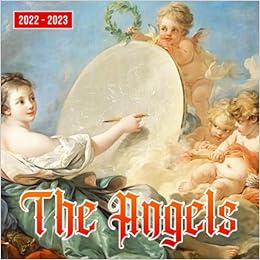 The Angels 2022 Calendar: Catholic Angels Artworks Squared Mini Planner Jan 2022 To Dec 2022 Plus 6 Extra Months Of 2023 | Premium Pictures Gift Idea ... & Holidays Kalendar Calendario Calendrier: Peralta., Carwyn: 9798770147889: Amazon.com: Books