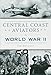Central Coast Aviators in World War II (Military) by Jim Gregory