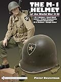 The M-1 Helmet of the World War II GI by