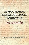 Le Mouvement Des Alcooliques Anonymes (French Edition) by AA World Services Inc