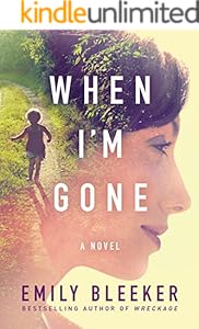 When I'm Gone: A Novel