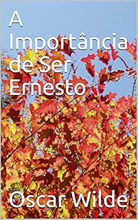 Livro A Importância de Ser Ernesto