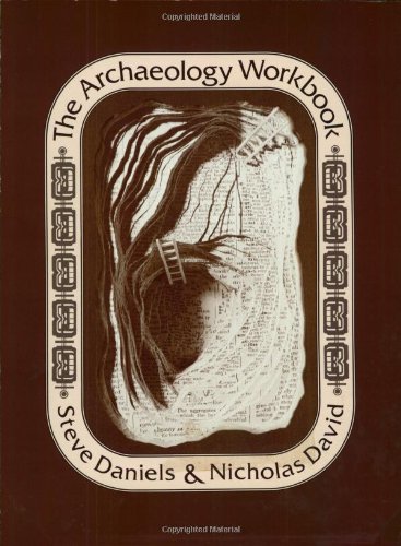 The Archaeology Workbook, by Steve Daniels, Nicholas David