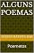 Livro ALGUNS POEMAS: Poemetos