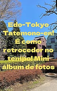Livro Edo-Tokyo Tatemono-en! É como retroceder no tempo! Mini álbum de fotos