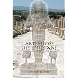 Artemis of the Ephesians: Mystery, Magic and Her Sacred Landscape