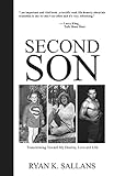 Second Son: Transitioning Toward My Destiny, Love and Life