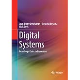 Digital Systems: From Logic Gates to Processors