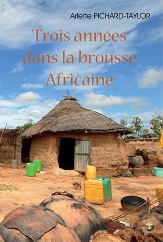 Trois années dans la brousse africaine