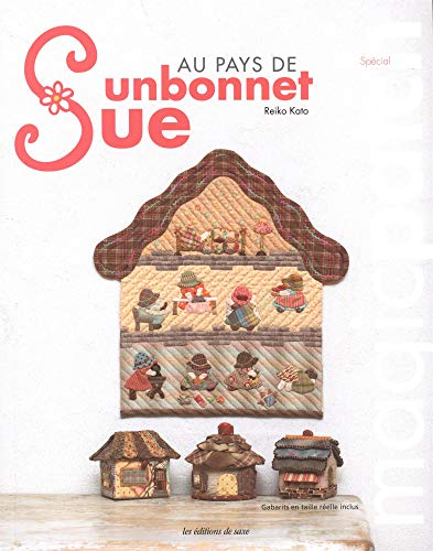 AU PAYS DE SUNBONNETS SUE (MAGIC PATCH) (French Edition) by Reiko KATO