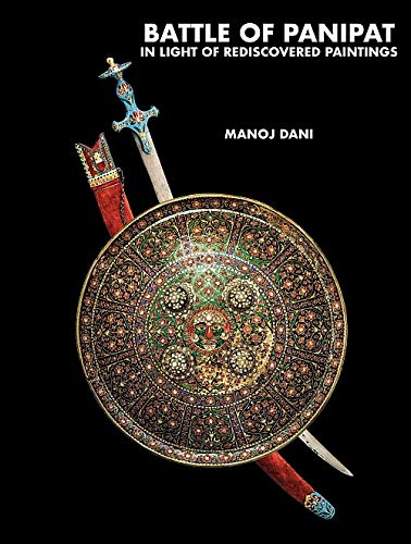 Battle of Panipat in light of rediscovered paintings cover