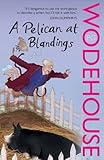 A Pelican at Blandings (Blandings Castle)