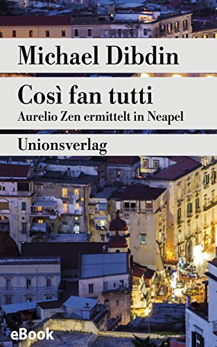 Così fan tutti: Aurelio Zen ermittelt in Neapel. Kriminalroman (metro) (German Edition)