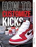 How to Customize Kicks: Step-by-Step Instructions