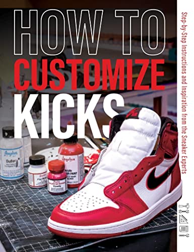 How to Customize Kicks: Step-by-Step Instructions