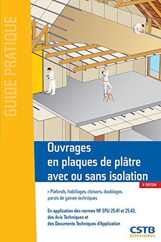 Ouvrages en plaques de plâtre avec ou sans isolation