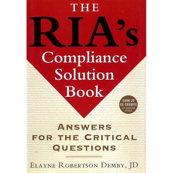 The Ria S Compliance Solution Book Answers For The Critical Questions Bloomberg Financial Book 57 Ebook Demby Elayne Robertson Kindle Store Amazon Com