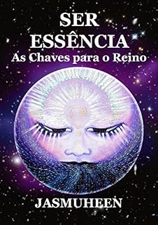 Livro SER ESSÊNCIA: As Chaves para o Reino