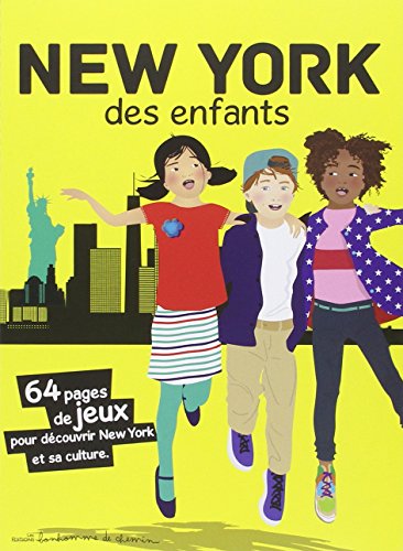 New York des enfants by Stéphanie Bioret, Hugues Bioret, Julie Godefroy