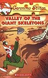 Valley of the Giant Skeletons (Geronimo Stilton, No. 32)