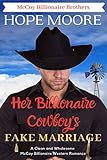 Her Billionaire Cowboy's Fake Marriage (McCoy Billionaire Brothers Western Romance Book 1) by Hope Moore