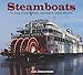 Steamboats: The Story of Lakers, Ferries, and Majestic Paddle-Wheelers