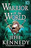 Warrior of the World (Chronicles of Dasnaria Book 3) by Jeffe Kennedy