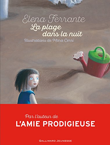 La plage dans la nuit (ALBUMS JUNIOR) (French Edition) by Elena Ferrante