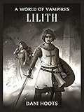 Lilith (A World of Vampires)