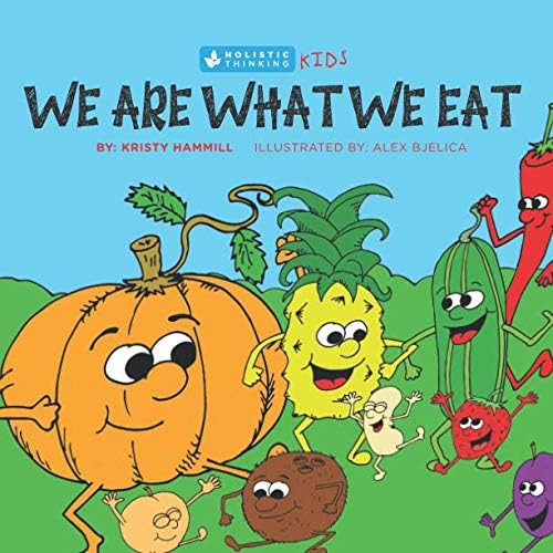 Download We Are What We Eat: Holistic Thinking Kids PDF