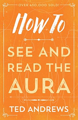 How to See and Read the Aura (How to (Llewellyn)): 5