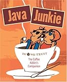 Image de Java Junkie: The Coffee Addict's Companion (Running Press Miniatures)