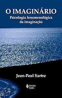 Livro O Imaginário: Psicologia fenomenológica da imaginação (Textos Filosóficos)