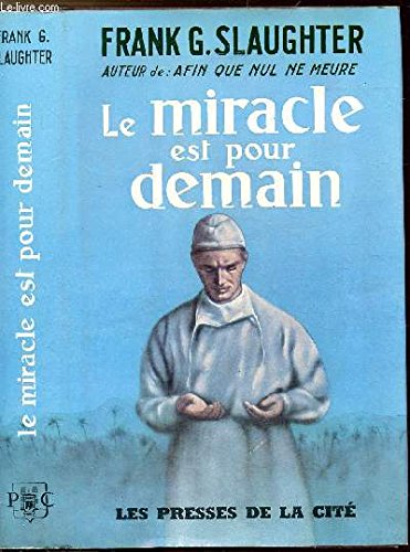 Le  Miracle est pour demain