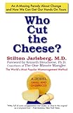 Who Cut The Cheese?: An A-Mazing Parody About Change and How We Can Get Our Hands On Yours