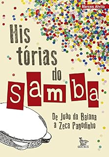 Livro Historias do Samba;  de João da Baiana a Zeca Pagodinho