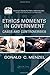 Ethics Moments in Government: Cases and Controversies (ASPA Series in Public Administration and Public Policy)