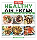 Healthy Air Fryer: 75 Feel-Good Recipes. Any