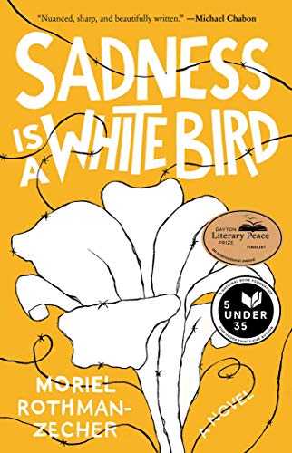 Sadness Is a White Bird: A Novel by Moriel Rothman-Zecher