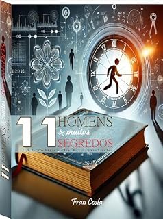 Livro 11 Homens e Muitos Segredos: O Código da Eternidade
