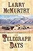 Telegraph Days: A Novel